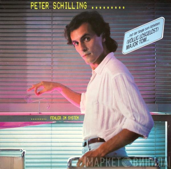 Peter Schilling  - Fehler Im System