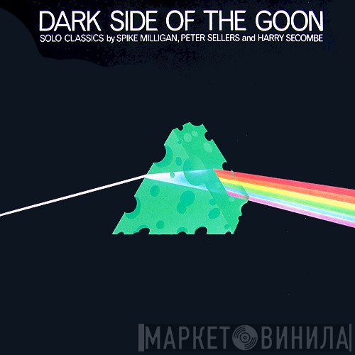 Peter Sellers, Spike Milligan, Harry Secombe - Dark Side Of The Goon