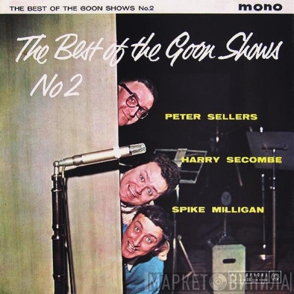 Peter Sellers, Spike Milligan, Harry Secombe - The Best Of The Goon Shows No. 2