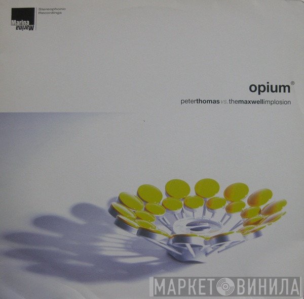 Peter Thomas, The Maxwell Implosion - Opium