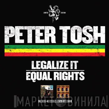 Peter Tosh  - Legalize It / Equal Rights