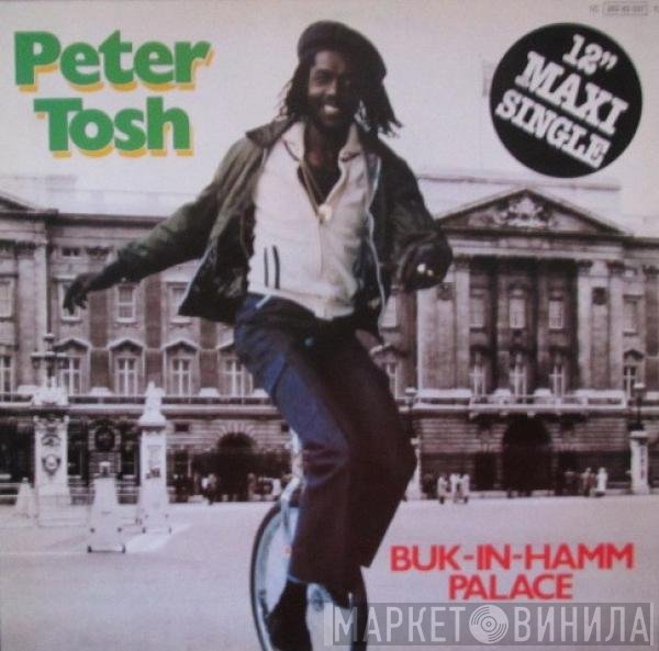 Peter Tosh  - Buk-In-Hamm Palace