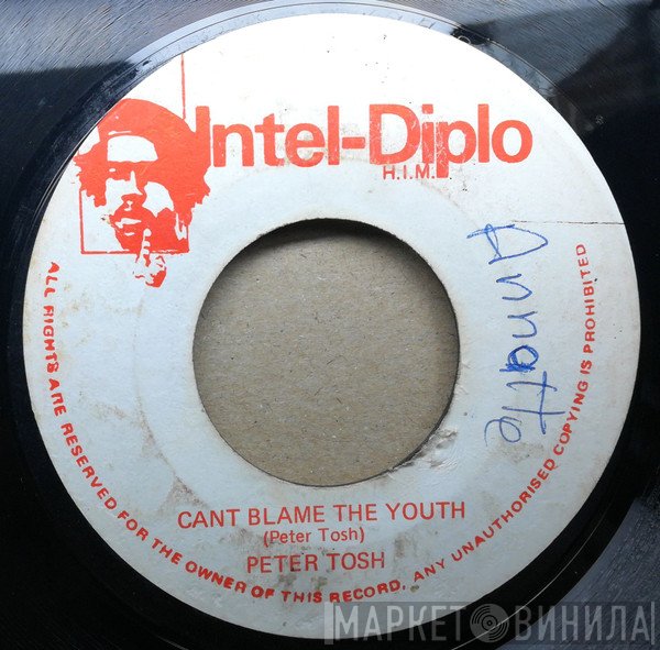 Peter Tosh - Can't Blame The Youth / Hammer