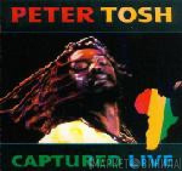 Peter Tosh - Captured Live