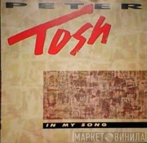 Peter Tosh  - In My Song
