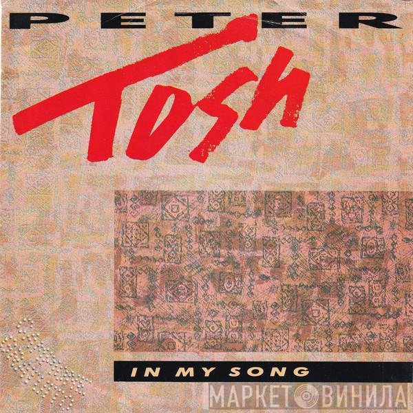 Peter Tosh  - In My Song