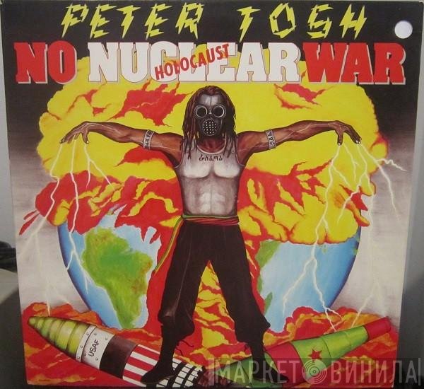 Peter Tosh - No Nuclear War