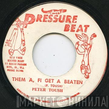 Peter Tosh - Them A, Fi Get A Beaten