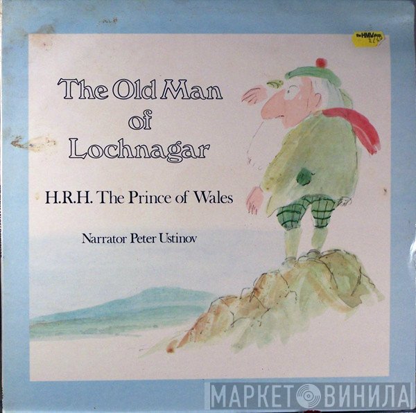 Peter Ustinov, H.R.H. The Prince Of Wales  - The Old Man Of Lochnagar