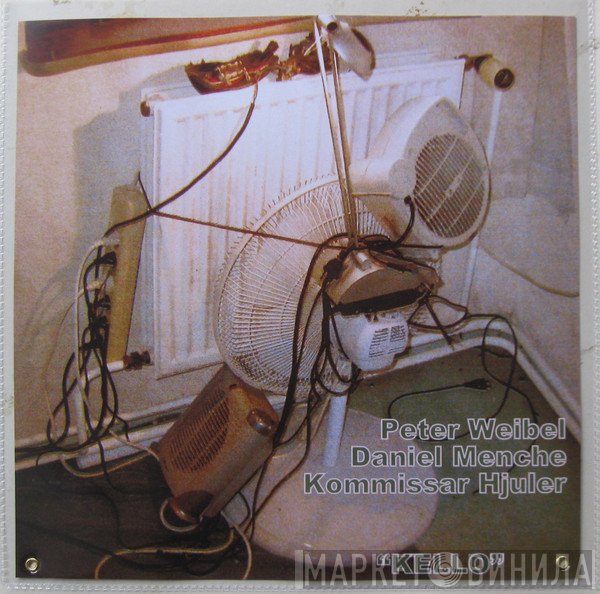 Peter Weibel / Daniel Menche / Kommissar Hjuler  - KELLO