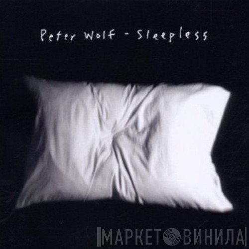 Peter Wolf  - Sleepless