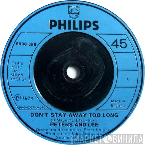 Peters &amp; Lee - Don't Stay Away Too Long
