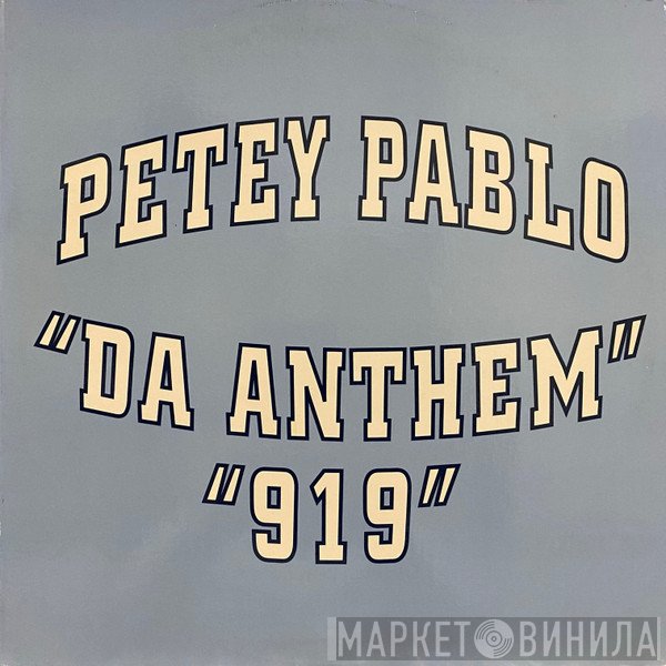 Petey Pablo - Da Anthem