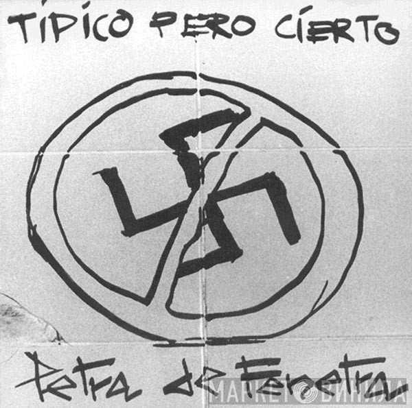 Petra De Fenetra - Típico Pero Cierto