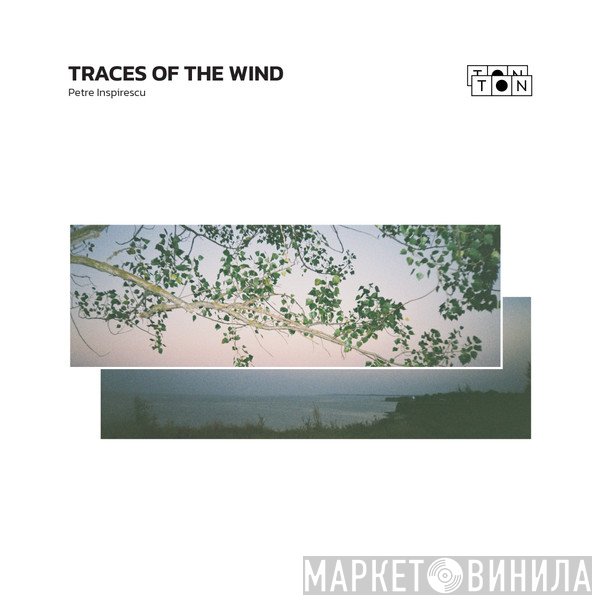 Petre Inspirescu - Traces Of The Wind