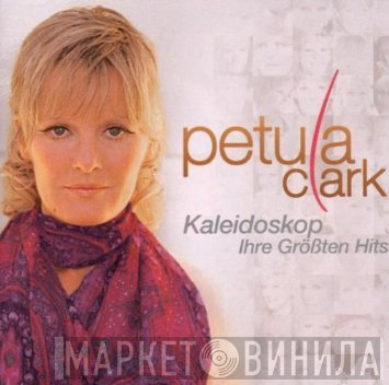 Petula Clark - Kaleidoskop: Ihre Größten Hits