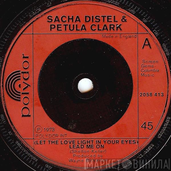 Petula Clark, Sacha Distel - (Let The Love Light In Your Eyes) Lead Me On