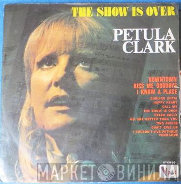 Petula Clark  - The Show Is Over