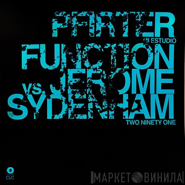 Pfirter / Function Vs. Jerome Sydenham  - Mi Estudio / Two Ninety One