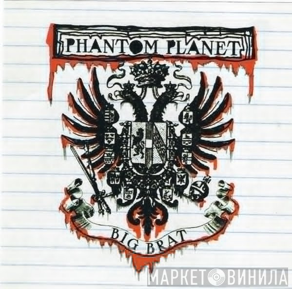 Phantom Planet - Big Brat