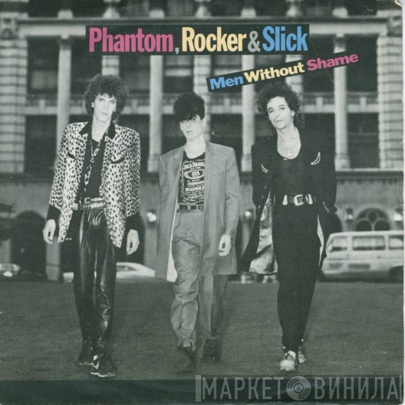 Phantom, Rocker &amp; Slick - Men Without Shame