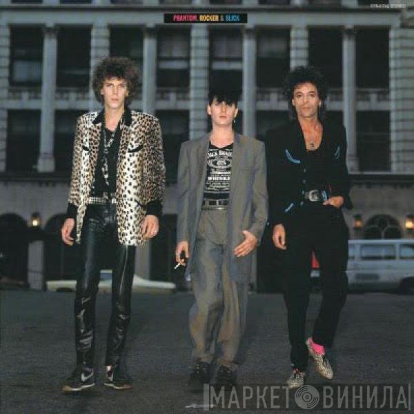 Phantom, Rocker & Slick  - Phantom, Rocker & Slick
