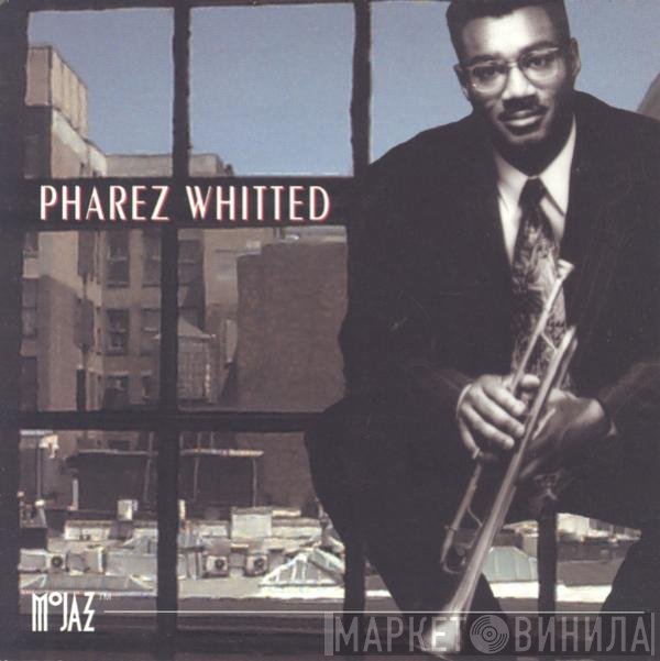 Pharez Whitted  - Pharez Whitted