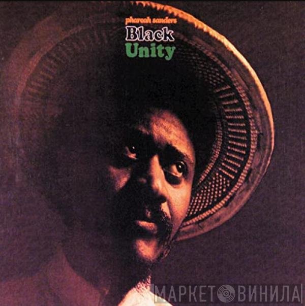 Pharoah Sanders  - Black Unity