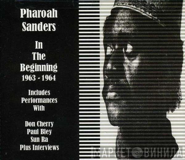 Pharoah Sanders - In The Beginning 1963-1964