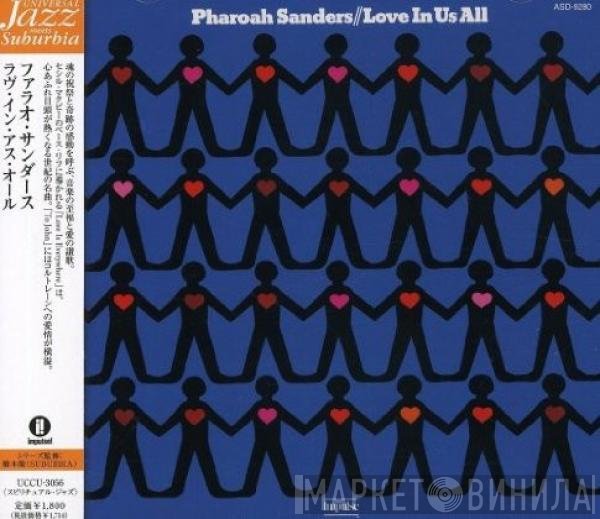 Pharoah Sanders  - Love In Us All