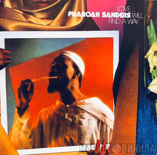 Pharoah Sanders - Love Will Find A Way