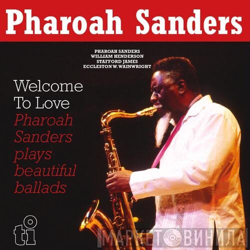 Pharoah Sanders - Welcome To Love