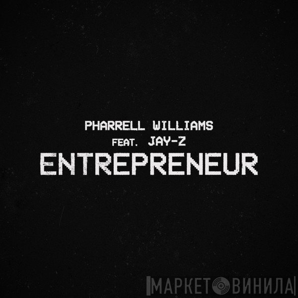 Pharrell Williams Feat. Jay-Z  - Entrepreneur