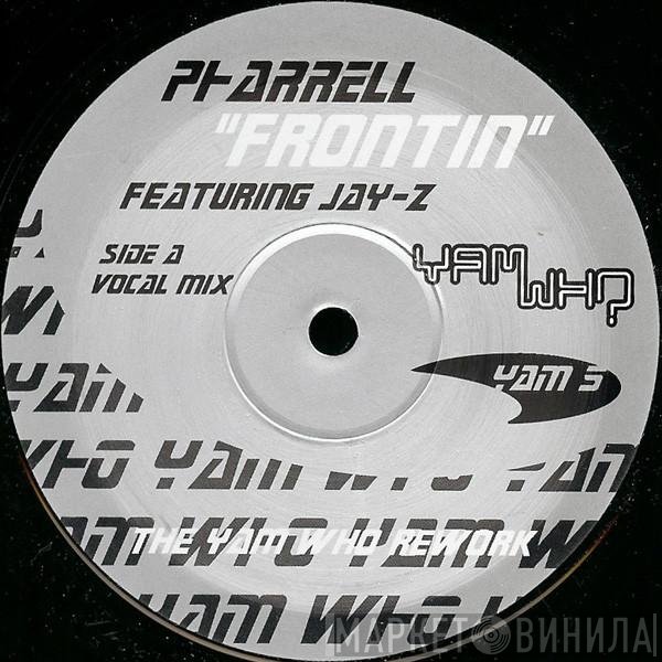 Pharrell Williams Featuring Jay-Z  - Frontin (The Yam Who Rework)