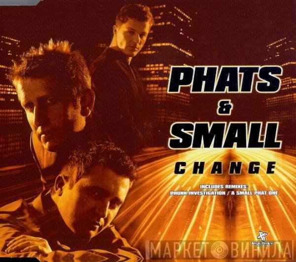 Phats & Small Feat Tony Thompson  - Change