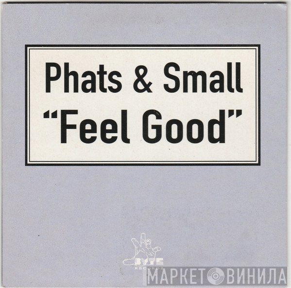 Phats & Small  - Feel Good