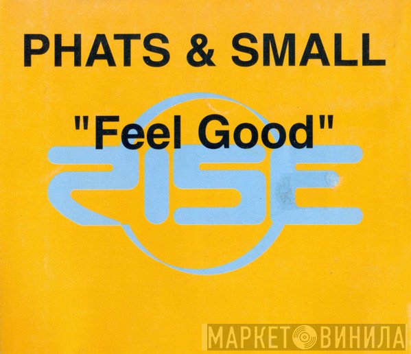 Phats & Small  - Feel Good