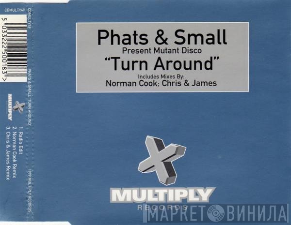 Phats & Small, Mutant Disco - Turn Around
