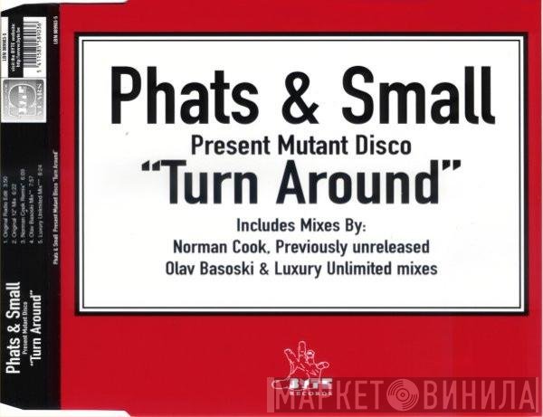 Phats & Small Present Mutant Disco  - Turn Around