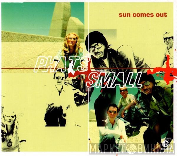 Phats & Small  - Sun Comes Out