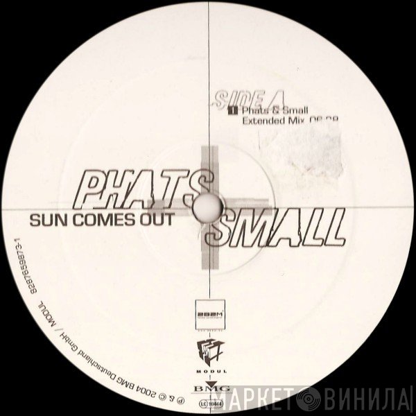 Phats & Small - Sun Comes Out
