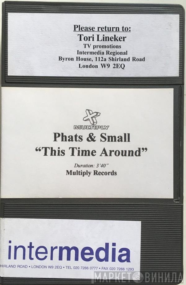 Phats & Small  - This Time Around