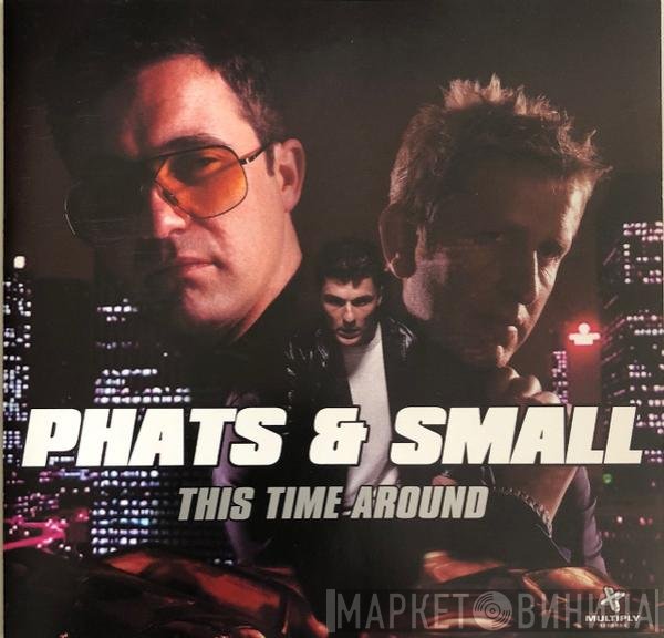 Phats & Small  - This Time Around