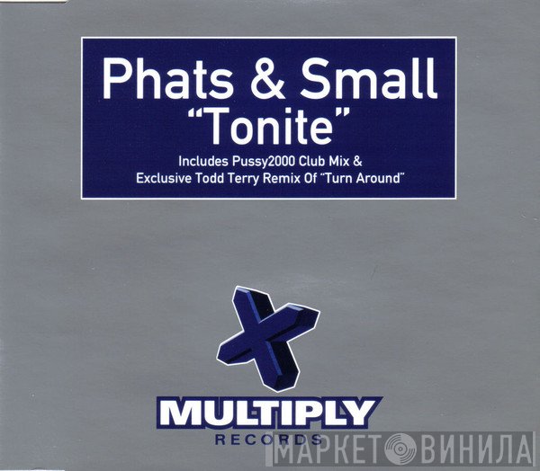 Phats & Small - Tonite