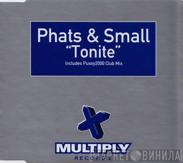 Phats & Small  - Tonite