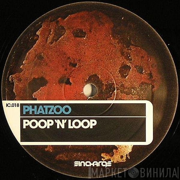 Phatzoo  - Poop 'n' Loop