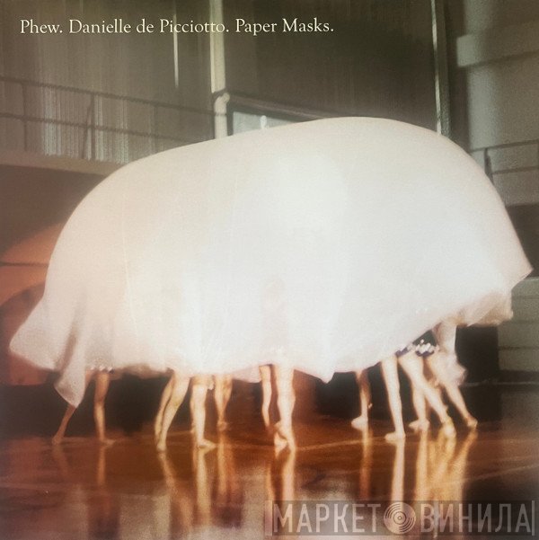 Phew, Danielle De Picciotto - Paper Masks