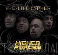 Phi-Life Cypher - Higher Forces