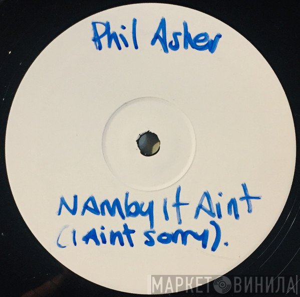 Phil Asher - Namby It Aint (I Aint Sorry)