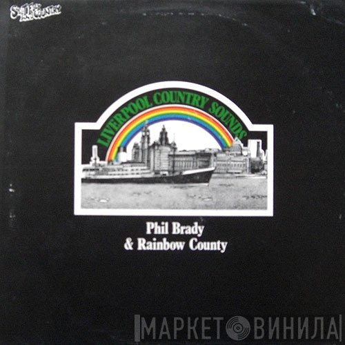 Phil Brady , Rainbow County - Liverpool Country Sounds
